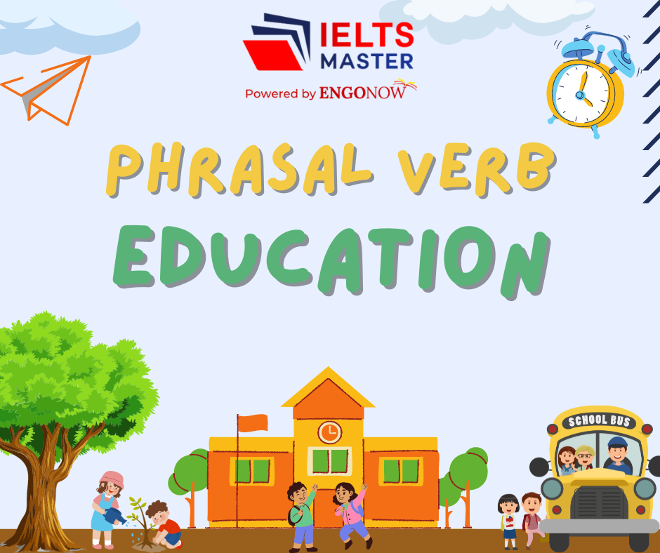 từ vựng phrasal verb chủ đề education