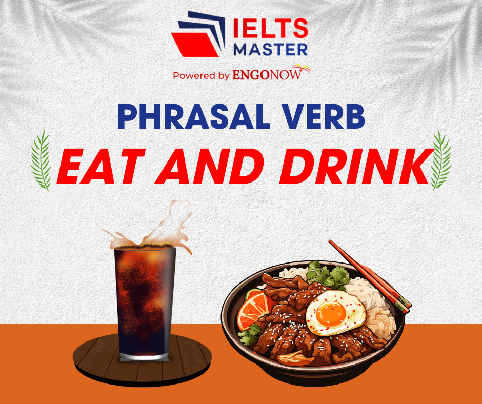 những từ vựng phrasal verb eat and drink