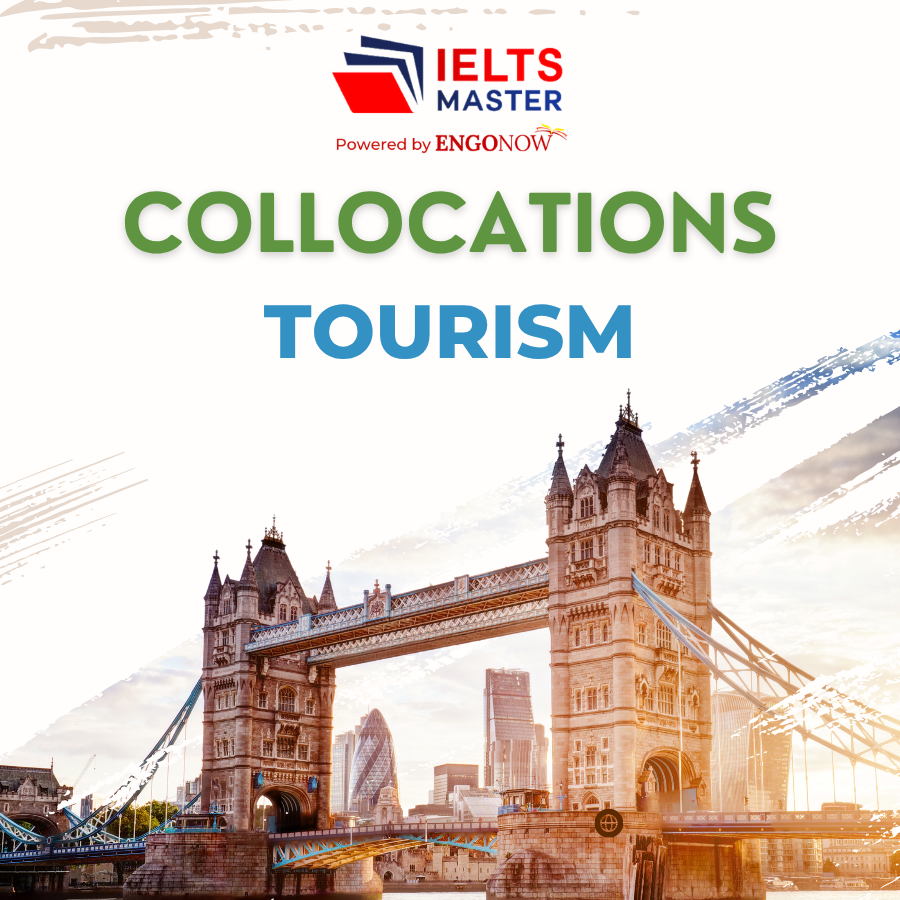 từ vựng collocations chủ đề tourism